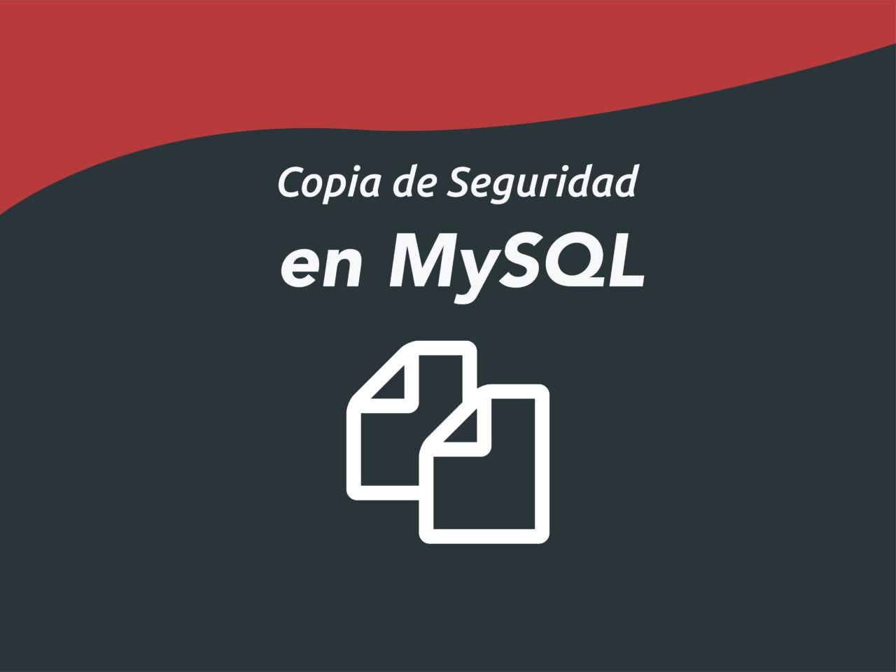 Copia de Seguridad en MySQL