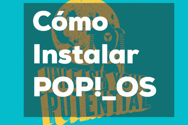 Cómo instalar POP!_OS